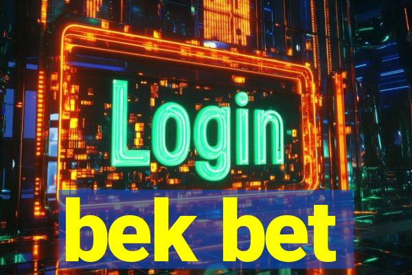 bek bet